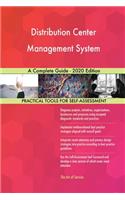 Distribution Center Management System A Complete Guide - 2020 Edition
