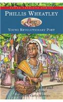 Phillis Wheatley: Young Revolutionary Poet