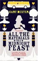 All the Materials for a Midnight Feast