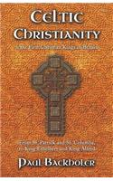Celtic Christianity and the First Christian Kings in Britain