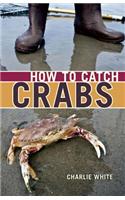 How to Catch Crabs