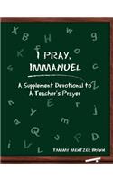I Pray Immanuel