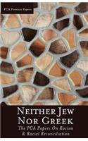 Neither Jew Nor Greek: The Pca Papers on Racism & Racial Reconciliation