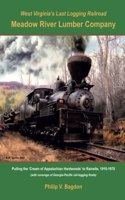 West Virginia's Last Logging Railroad