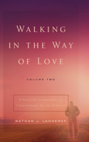 Walking in the Way of Love (Volume 2)