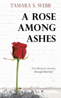 Rose Among Ashes