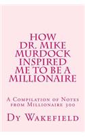 How Dr. Mike Murdock Inspired Me to be a Millionaire