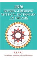 2016 Decoded Numerology Mystical Dictionary of Dreams
