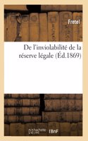 de l'Inviolabilité de la Réserve Légale