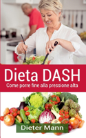 Dieta DASH: Come porre fine alla pressione alta