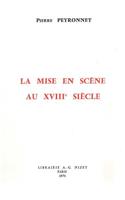 La Mise En Scene Au XVIII Siecle