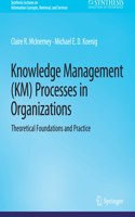 Knowledge Management (Km) Processes in Organizations