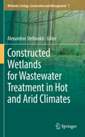 Constructed Wetlands for Wastewater Treatment in Hot and Arid Climates