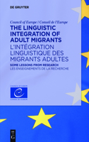 Linguistic Integration of Adult Migrants / l'Intégration Linguistique Des Migrants Adultes