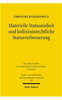 Materielle Statuseinheit Und Kollisionsrechtliche Statusverbesserung