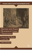 Racism and Early Blackface Comic Traditions