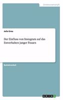 Der Einfluss von Instagram auf das Essverhalten junger Frauen