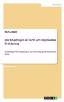 Fragebogen als Form der empirischen Evaluierung: Praxisbeispiel eines Fragebogens zur Beurteilung des Besuches einer Messe