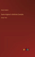 Dante Alighieri's Göttliche Comödie: Dritter Theil