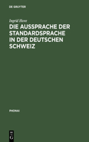 Die Aussprache Der Standardsprache in Der Deutschen Schweiz: (47 Phonai)