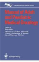 Manual of Adult and Paediatric Medical Oncology