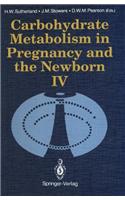 Carbohydrate Metabolism in Pregnancy and the Newborn