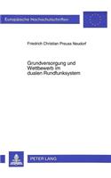 Grundversorgung und Wettbewerb im dualen Rundfunksystem
