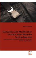 Evaluation and Modification of Static Head Restraint Testing Machine