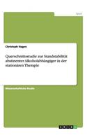 Querschnittsstudie zur Standstabilität abstinenter Alkoholabhängiger in der stationären Therapie: (German)