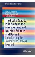 Rocky Road to Publishing in the Management and Decision Sciences and Beyond