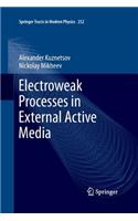 Electroweak Processes in External Active Media