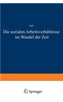 Die Sozialen Arbeitsverhältnisse Im Wandel Der Zeit