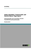 Arthur Schnitzlers 'Traumnovelle' und Heinrich Manns 'Pippo Spano'