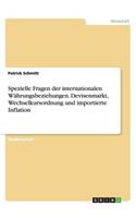 Spezielle Fragen der internationalen Währungsbeziehungen. Devisenmarkt, Wechselkursordnung und importierte Inflation