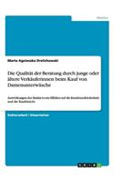 Qualität der Beratung durch junge oder ältere Verkäuferinnen beim Kauf von Damenunterwäsche