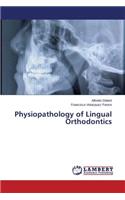 Physiopathology of Lingual Orthodontics