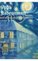 Vom Rabenmann und seinen seltsamen Gefährten