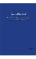 Bericht über Forschungen zum Ursprung der neuhochdeutschen Schriftsprache