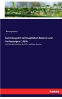 Sammlung der hamburgischen Gesetze und Verfassungen (1769): Die Handels-Rechte: Schiffs- und See-Rechte