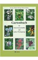 Gartenbuch für Naturwissenschaftler und andere Wissbegierige