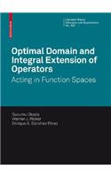 Optimal Domain and Integral Extension of Operators