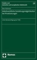 Arbeitsrechtliche Gestaltungsmoglichkeiten Bei Privatisierungen