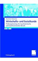 Wirtschafts- Und Sozialkunde: Prufungstraining Fur Kaufmannische Und Kaufmannsnahe Berufe
