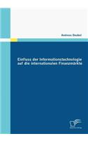 Einfluss der Informationstechnologie auf die internationalen Finanzmärkte