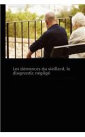 Les Démences Du Vieillard, Le Diagnostic Négligé