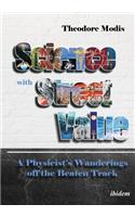 Science with Street Value