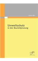 Umweltschutz in der Bauleitplanung