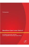 Beeinflusst Sport unser Gehirn? Die Effekte körperlicher Aktivität auf die kognitive Evaluierung visueller Reize