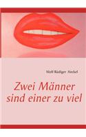 Zwei M Nner Sind Einer Zu Viel