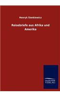 Reisebriefe Aus Afrika Und Amerika